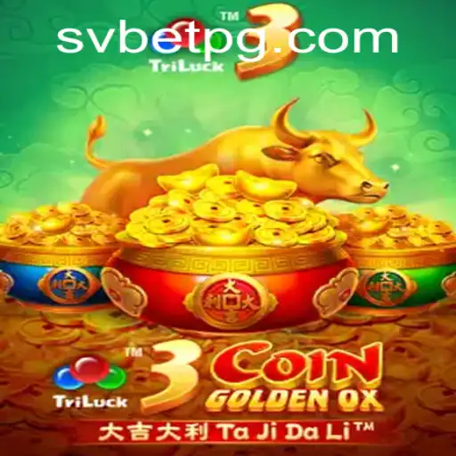 3CoinGoldenOX: Descubra o Fascinante Mundo do Jogo com SVBet